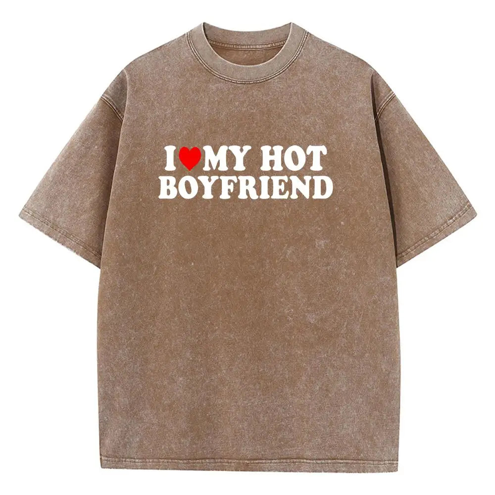 NEW Arrivals 7 Colors *I Love My Hot Boyfriend* 100% Cotton T-Shirt Chic Art Tee Shirt Design Cotton Tee Clothing Senior Loose Short Sleeved Summer Streetwear Casual Clothes