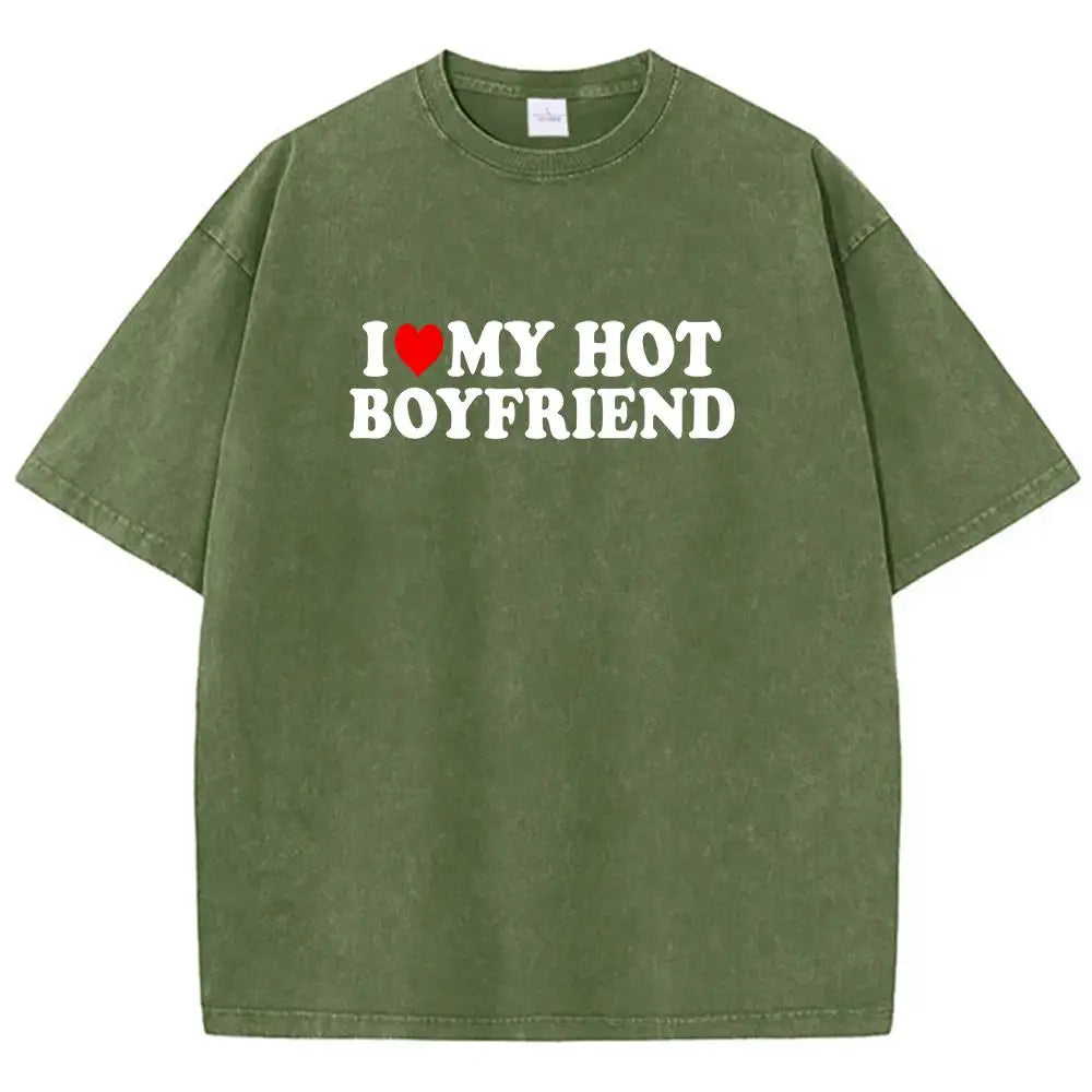 NEW Arrivals 7 Colors *I Love My Hot Boyfriend* 100% Cotton T-Shirt Chic Art Tee Shirt Design Cotton Tee Clothing Senior Loose Short Sleeved Summer Streetwear Casual Clothes