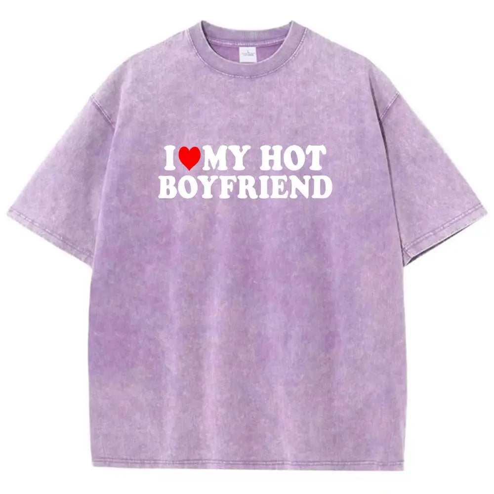 NEW Arrivals 7 Colors *I Love My Hot Boyfriend* 100% Cotton T-Shirt Chic Art Tee Shirt Design Cotton Tee Clothing Senior Loose Short Sleeved Summer Streetwear Casual Clothes