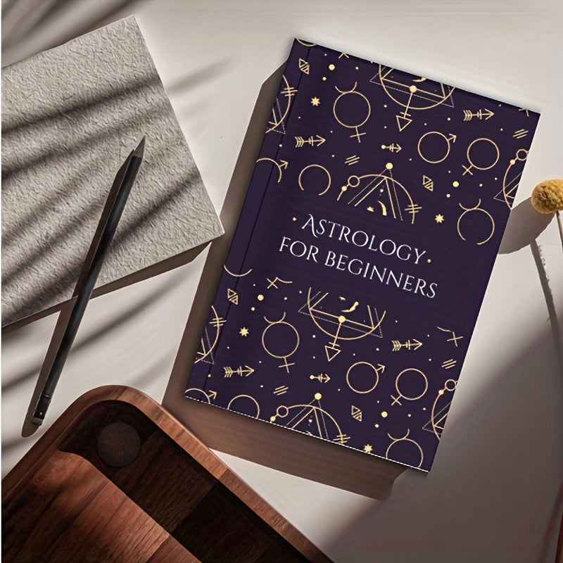 Astrology Guide: Learn About Natal Charts, Birth Chart, Zodiac Signs, and Planets, Beginner'S Guide with Zodiac Symbols, Planetary Meanings & Astrological Chart Interpretation, Undated Edition for Adult