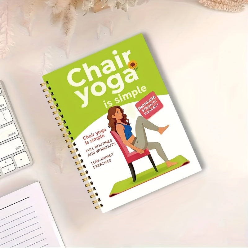 30- 60 Exercises Day Chair Yoga Guide for Weight Loss, Muscle Strengthening, and Flexibility - Beginner-Friendly Workouts with Suitable for Seniors and Adults, 13.97x21.08cm, Green Cover Design, Senior Exercise | Spiral Bound