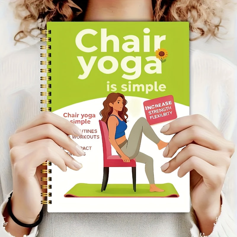 30- 60 Exercises Day Chair Yoga Guide for Weight Loss, Muscle Strengthening, and Flexibility - Beginner-Friendly Workouts with Suitable for Seniors and Adults, 13.97x21.08cm, Green Cover Design, Senior Exercise | Spiral Bound
