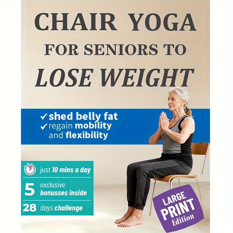 Home Gym Training Chair Yoga Designed for Older Adults to Help with Weight Loss: Fast 10-Minute Seated Workouts to Reduce Abdominal Fat, Improve Movement, And Enhance Flexibility